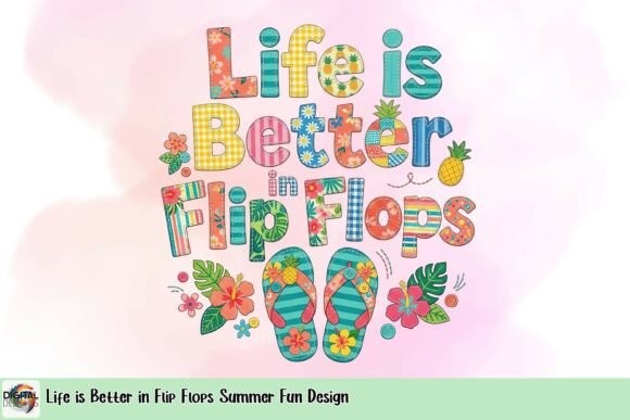 Life is Better in Flip Flops: Summer Fun Design