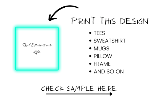 Real Estate is Our Life Tees Design: A Versatile Creative Asset